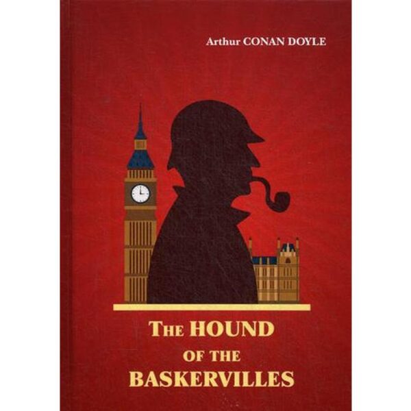 The Hound of the Baskervilles. Собака Баскервилей. На английском языке. Дойл А.К.